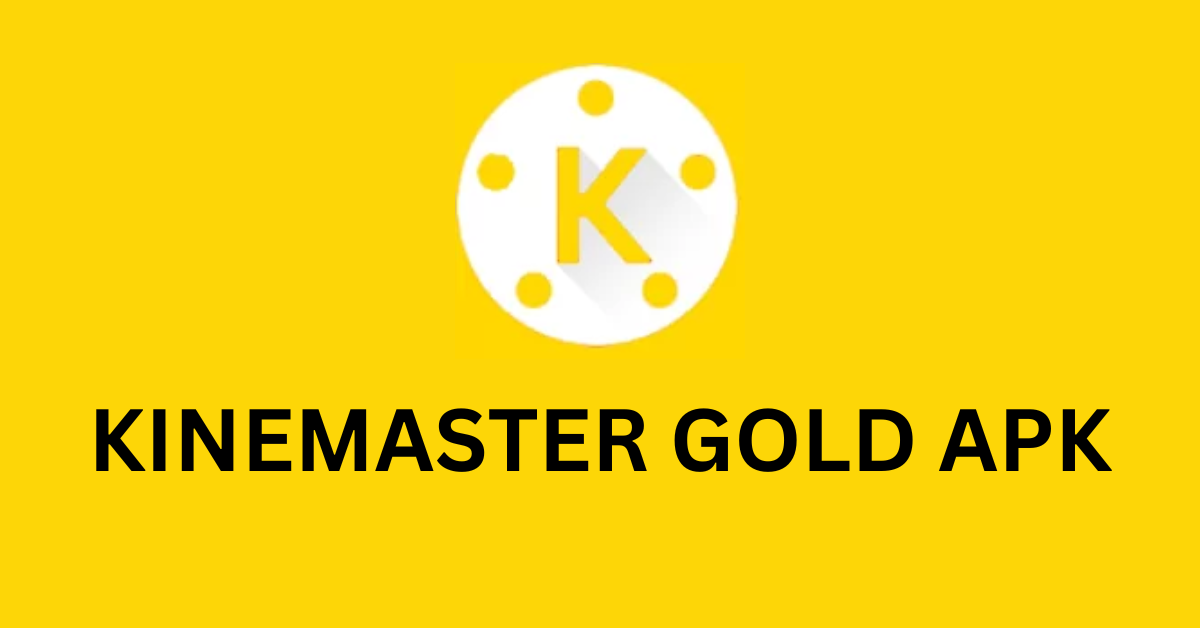 KINEMASTER GOLD APK