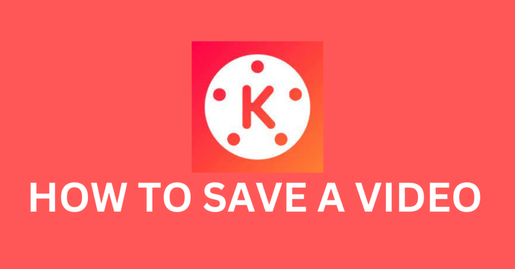 How To Save Kinemaster Video In Gallery